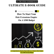 HOW TO START YOUR HAIR EMPIRE ON A $300 BUDGET