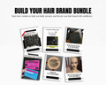 BUILD YOUR HAIR BRAND BUNDLE